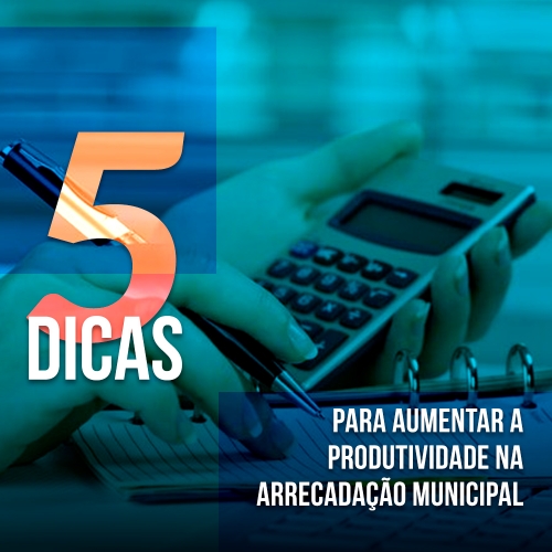 Produtividade na arrecadação municipal