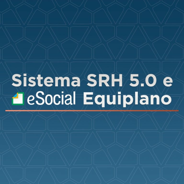 Aviso Importante: Sistema SRH 5.0 e Esocial Equiplano